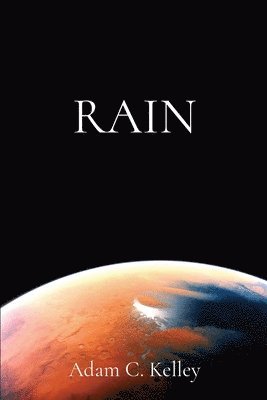 Adam C Kelley - Rain, Häftad