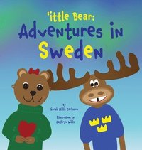 bokomslag 'ittle Bear: Adventures in Sweden