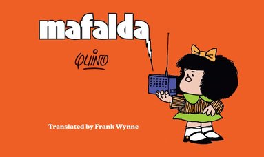 Quino, Frank Wynne - Mafalda, Inbunden