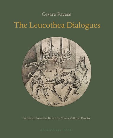 Cesare Pavese, Minna Zallman Proctor - Leucothea Dialogues, Häftad