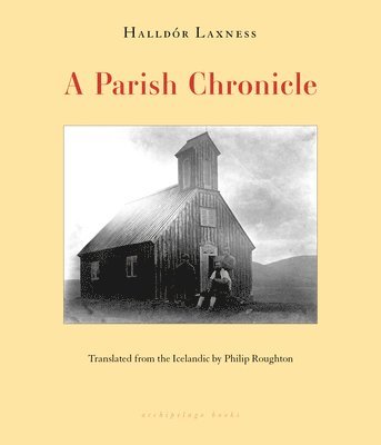 Halldór Laxness - A Parish Chronicle, Häftad