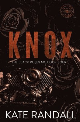 Knox: The Black Roses MC, Book Four 1