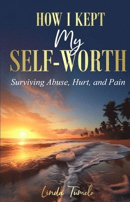 How I Kept My Self-Worth 1