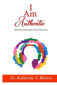 bokomslag I Am Authentic