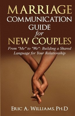 Eric Williams - Marriage Communication for New Couples, Häftad