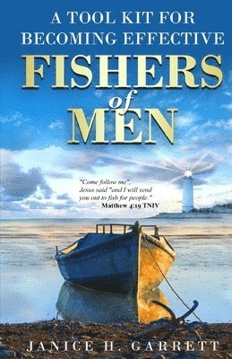 A Tool Kit for Becoming Effective Fishers of Men 1