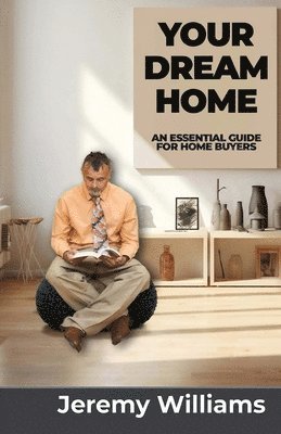 Jeremy Williams - Your Dream Home, Häftad