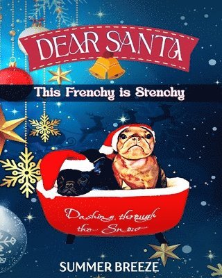 Summer Breeze - Dear Santa This Frenchy is Stenchy, Häftad