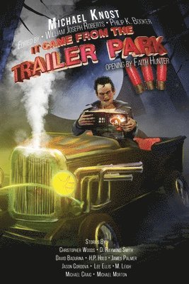 It Came From The Trailer Park