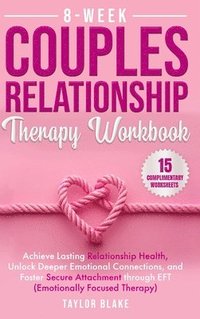 bokomslag 8-Week Couples Relationship Therapy Workbook