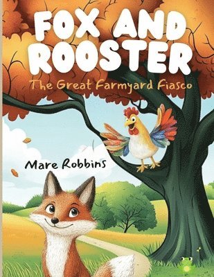 Mare Robbins - Fox and Rooster, Häftad