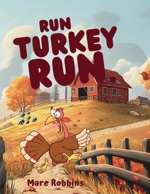 Mare Robbins - Run Turkey Run, Häftad