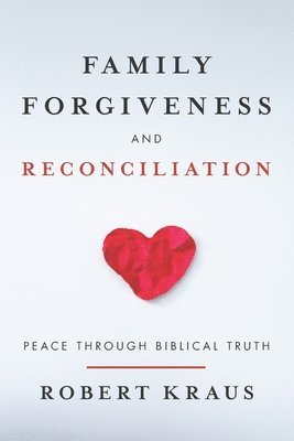 Family Forgiveness and Reconciliation 1