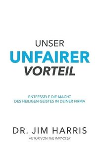 bokomslag Unser unfairer Vorteil