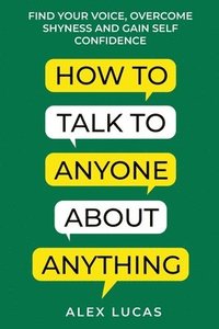 bokomslag How to Talk to Anyone About Anything