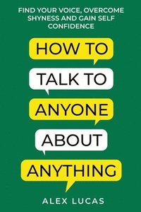 bokomslag How to Talk to Anyone About Anything