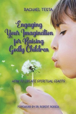 bokomslag Engaging Your Imagination for Raising Godly Children