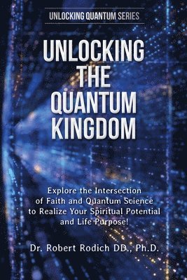 bokomslag Unlocking the Quantum Kingdom