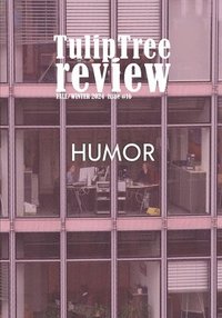 bokomslag TulipTree Review Fall/Winter 2024 Issue 16 Humor