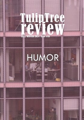 Mark S Hersh, Various, Mark S. Hersh - TulipTree Review Fall/Winter 2024 Issue 16 Humor, Häftad