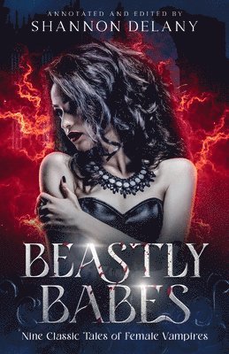 Shannon Delany, Edgar Allan Poe, Joseph Sheridan Le Fanu - Beastly Babes, Häftad
