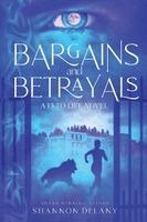 Shannon Delany - Bargains and Betrayals, Häftad