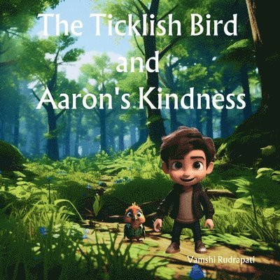 The Ticklish Bird and Aaron's Kindness 1