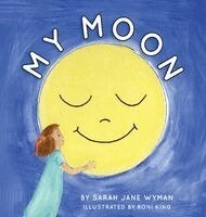 Sarah Jane Wyman - My Moon, Inbunden