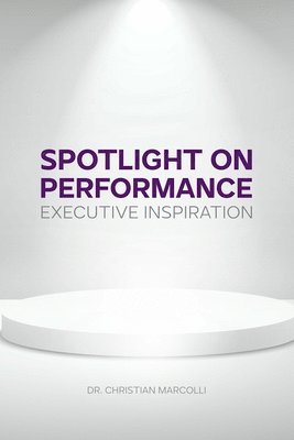 Christian Marcolli - Spotlight on Performance, Häftad