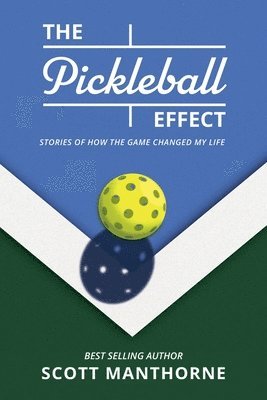 Scott Manthorne - Pickleball Effect, Häftad