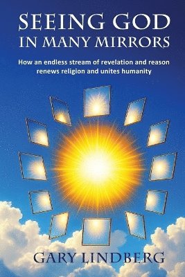 Gary Lindberg - Seeing God in Many Mirrors, Häftad