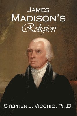 James Madison's Religion