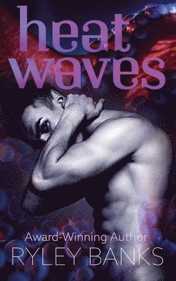 Ryley Banks - Heat Waves, Häftad