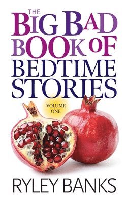 Ryley Banks - Big Bad Book of Bedtime Stories, Häftad