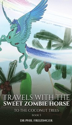 Travels with the Sweet Zombie Horse 1