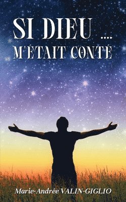 Marie-Andrée Valin-Giglio, Marie-Andrée - Si Dieu .... m'était conté, Häftad