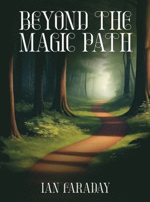 Beyond The Magic Path 1