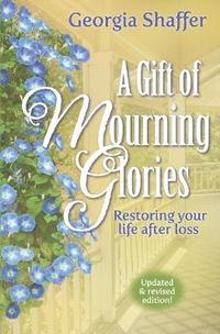 bokomslag Gift of Mourning Glories