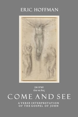 bokomslag ??? ????? ??? ?? ???? Come and See: A Verse Interpretatio