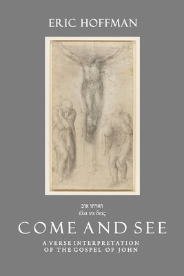 &#1489;&#1493;&#1488; &#1493;&#1514;&#1512;&#1488;&#1492; &#941;&#955;&#945; &#957;&#945; &#948;&#949;&#953;&#962; Come and See: A Verse Interpretatio 1