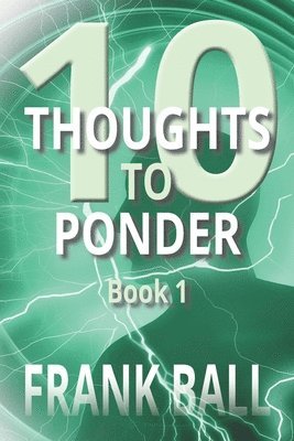 Frank Ball - 10 Thoughts to Ponder, Häftad