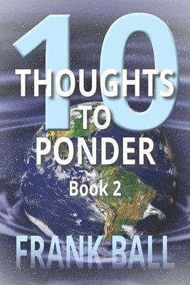 Frank Ball - 10 Thoughts to Ponder: Book 2, Häftad