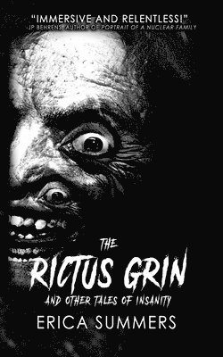 The Rictus Grin and Other Tales of Insanity 1