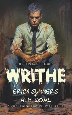 Erica Summers, H M Wohl, H. M. Wohl - Writhe, Häftad
