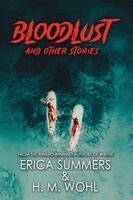 Erica Summers, H M Wohl - Bloodlust and Other Stories, Häftad. Tillgänglighet: Lägg i varukorg