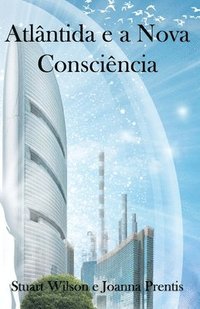 bokomslag Atlântida e a Nova Consciência