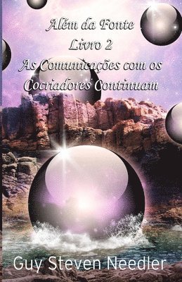 bokomslag Além da Fonte Livro 2: As Comunicações com os Cocriadores Continuam