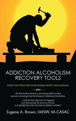bokomslag Addiction Alcoholism Recovery Tools