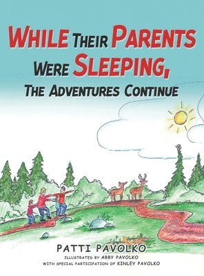 While Their Parents Were Sleeping, The Adventures Continue 1