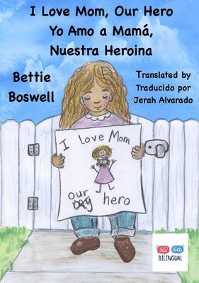Bettie Boswell - I Love Mom, Our Hero, Inbunden